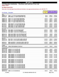  Apple Inc. US Education Institution – Hardware and Software Price List May 6, 2014 For More Information: Please refer to the online Apple Store for Education Institutions: www.apple.com/education/store or call 1-80