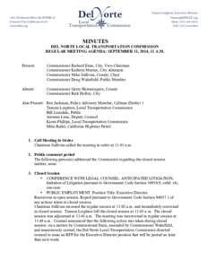 MINUTES DEL NORTE LOCAL TRANSPORTATION COMMISSION REGULAR MEETING AGENDA: SEPTEMBER 11, 2014, 11 A.M. Present:  Commissioner Richard Enea, City, Vice-Chairman