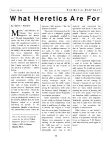 T HE S OCIAL C ONTRACT  Fall 2001 What Heretics Are For by Garrett Hardin