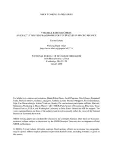 NBER WORKING PAPER SERIES  VARIABLE RARE DISASTERS: AN EXACTLY SOLVED FRAMEWORK FOR TEN PUZZLES IN MACRO-FINANCE Xavier Gabaix Working Paper 13724