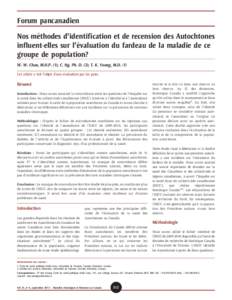 Forum pancanadien Nos me´thodes d’identification et de recension des Autochtones influent-elles sur l’e´valuation du fardeau de la maladie de ce groupe de population? W. W. Chan, M.H.P. (1); C. Ng, Ph. D. (2); T. K