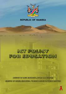 ICT Integration for Equity and Excellence in Education  Foreword by the Ministers of Education As we move towards a knowledge-based development paradigm, as stipulated in Namibia’s Vision 2030 “Integrating ICT educa