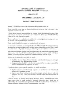 THE SWEARING IN CEREMONY AS GOVERNOR OF WESTERN AUSTRALIA ADDRESS BY MRS KERRY SANDERSON, AO MONDAY, 20 OCTOBER 2014 Premier, Chief Justice, Leader of the Opposition, Distinguished Guests, All