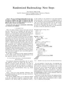 Randomized Backtracking: Next Steps Pavel Par´ızek, Ondˇrej Lhot´ak David R. Cheriton School of Computer Science, University of Waterloo {pparizek,olhotak}@uwaterloo.ca  Abstract—The use of randomized backtracking 