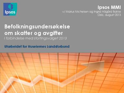Ipsos MMI  v/ Marius Michelsen og Ingrid Hågård Bakke Oslo, august[removed]Befolkningsundersøkelse