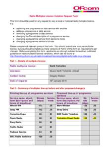 Radio Multiplex Licence Variation Request Form This form should be used for any request to vary a local or national radio multiplex licence, e.g: • • •