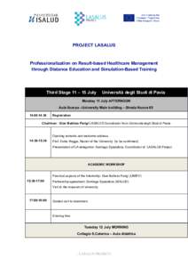 PROJECT LASALUS  Professionalization on Result-based Healthcare Management through Distance Education and Simulation-Based Training  Third Stage 11 – 15 July