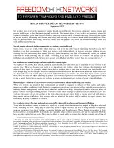 HUMAN TRAFFICKING AND SEX WORKERS 1 RIGHTS September 2010 Sex workers have lived on the margins of society through most of history. Stereotypes, derogatory names, stigma and general indifference to their humanity prevail