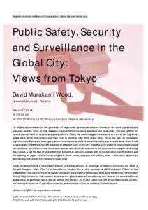 Sophia University Institute of Comparative Culture Lecture Series[removed]Public Safety, Security and Surveillance in the Global City: Views from Tokyo