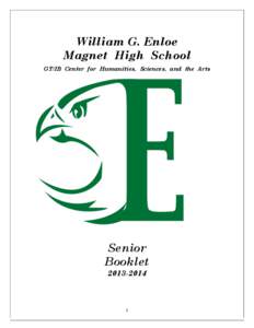 William G. Enloe Magnet High School GT/IB Center for Humanities, Sciences, and the Arts Senior Booklet