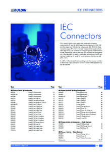 IEC CONNECTORS  IEC Connectors A full range of quality mains rated inlets, outlets and connectors conforming to IEC and EN[removed]specifications carrying UL, CSA, VDE