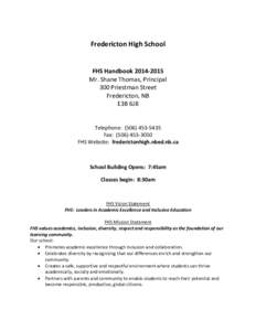 Fredericton High School  FHS Handbook[removed]Mr. Shane Thomas, Principal 300 Priestman Street Fredericton, NB