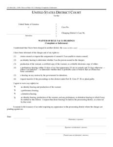 Waiver of Rule 5 & 5.1 Hearings (Complaint or Indictment)