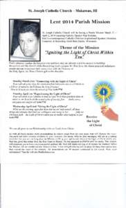 St. Joseph Catholic Church - Makawao, HI  Lent 2014 Parish Mission St. Joseph Catholic Church will be having a Parish Mission March 31 April 2, 2014 featuring Catholic Speaker Paul Koleske. Paul is a contemporary Catholi