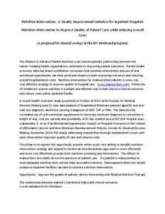 Nutrition Intervention: A Quality Improvement Initiative for Inpatient Hospitals Nutrition Intervention to Improve Quality of Patient Care while reducing overall Costs (A proposal for shared savings in the NC Medicaid pr