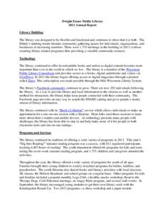 Dwight Foster Public Library 2013 Annual Report Library Building The library was designed to be flexible and functional and continues to show that it is both. The library’s meeting rooms became community gathering spac