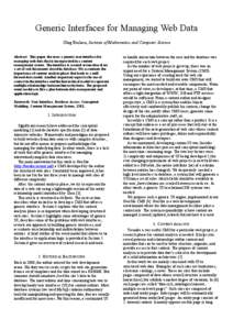 Generic Interfaces for Managing Web Data Oleg Burlaca, Institute of Mathematics and Computer Science Abstract: This paper discusses a generic user interface for managing web data that is incorporated in a content managem