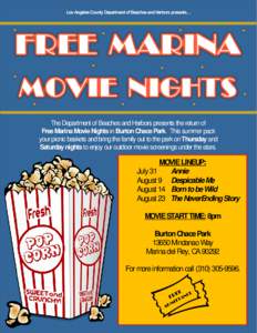 Los Angeles County Department of Beaches and Harbors presents…  FREE MARINA MOVIE NIGHTS The Department of Beaches and Harbors presents the return of Free Marina Movie Nights in Burton Chace Park. This summer pack