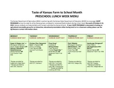 Taste of Kansas Farm to School Month PRESCHOOL LUNCH WEEK MENU The Kansas Department of Agriculture {KDA} is partnering with the Kansas State Department of Education {KSDE} to encourage CACFP PROGRAMS across the state to