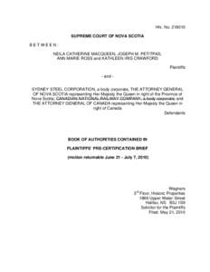 Hfx. No[removed]SUPREME COURT OF NOVA SCOTIA BETWEEN: NEILA CATHERINE MACQUEEN, JOSEPH M. PETITPAS, ANN MARIE ROSS and KATHLEEN IRIS CRAWFORD Plaintiffs