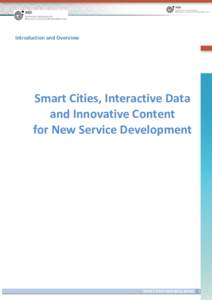 Introduction and Overview  Smart Cities, Interactive Data and Innovative Content for New Service Development