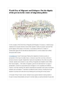 World Day of Migrants and Refugees: Put the dignity of the person in the centre of migration policies On the occasion of the World Day of Migrants and Refugees (19 January), Caritas Europa wantsremind European decision-m