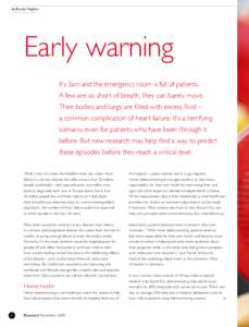 by Brandy Vaughan  Early warning It’s 3am and the emergency room is full of patients. A few are so short of breath, they can barely move. Their bodies and lungs are filled with excess fluid –