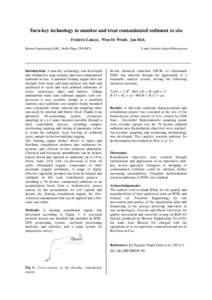 Turn-key technology to monitor and treat contaminated sediment in situ Frédéric Lakaye, Wim De Windt, Jan Dick Biorem Engineering SARL, Stella Plage, FRANCE Introduction: A turn-key technology was developed and validat