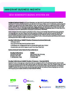 IMMIGR ANT BUSINESS INISYATIV SÈVI KOMINOTÈ BIZNIS AYISYEN AN Immigrant Business Inisyativ la dirije pa Depatman nan New York City de Small Business Services (SBS) ak sipòte pa Citi Community Development, pou ede bizn