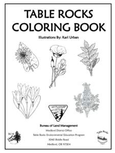 TABLE ROCKS COLORING BOOK Illustrations By: Karl Urban Bureau of Land Management Medford District Office