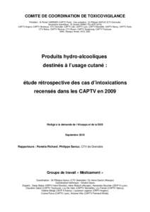 COMITE DE COORDINATION DE TOXICOVIGILANCE Président : Dr Robert GARNIER (CAPTV Paris) ; Vice-président : Dr Philippe SAVIUC (CTV Grenoble) Secrétariat scientifique : Dr Sandra SINNO-TELLIER (InVS) CAPTV Angers, CAPTV 