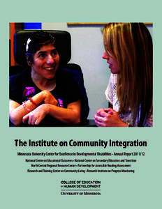 The Institute on Community Integration Minnesota University Center for Excellence in Developmental Disabilities • Annual Report[removed]National Center on Educational Outcomes • National Center on Secondary Education