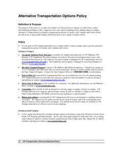 Alternative Transportation Options Policy Definition & Purpose The purpose of this policy is to reduce the number of vehicles driven to campus on a daily basis, reduce environmental pollutants, traffic congestion, fuel c