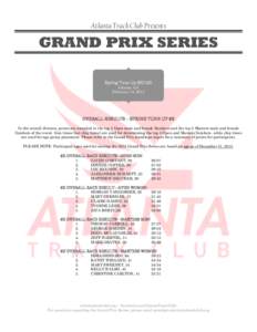 Atlanta Track Club Presents  GRAND PRIX SERIES Spring Tune Up 8K/15K Atlanta, GA February 14, 2015