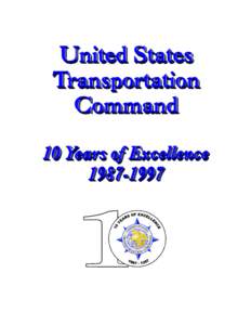 United States Transportation Command / United States Department of Defense / Military Sealift Command / Scott Air Force Base / Duane H. Cassidy / Defense Courier Service / Department of Defense container system / United States Air Force / United States / Illinois