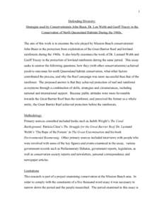 1 Defending Diversity: Strategies used by Conservationists John Busst, Dr. Len Webb and Geoff Tracey in the Conservation of North Queensland Habitats During the 1960s. The aim of this work is to examine the role played b