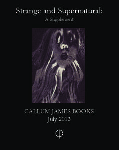 Strange and Supernatural: A Supplement CALLUM JAMES BOOKS July 2013