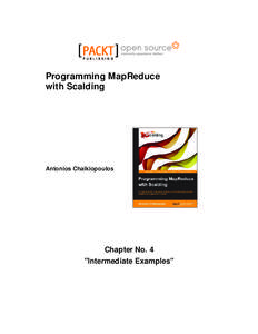 Programming MapReduce with Scalding Antonios Chalkiopoulos  Chapter No. 4