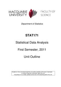 Department of Statistics  STAT171 Statistical Data Analysis First Semester, 2011 Unit Outline