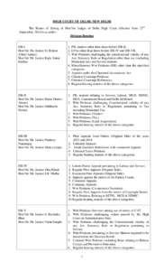 HIGH COURT OF DELHI: NEW DELHI The Roster of Sitting of Hon’ble Judges of Delhi High Court effective from 23rd September, 2014 is as under:Division Benches DB-I Hon’ble Ms. Justice G. Rohini