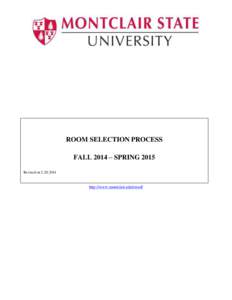 ROOM SELECTION PROCESS FALL 2014 – SPRING 2015 Revised on[removed]http://www.montclair.edu/resed/