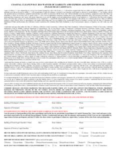 COASTAL CLEANUP DAY 2014 WAIVER OF LIABILITY AND EXPRESS ASSUMPTION OF RISK (PLEASE READ CAREFULLY) I agree as follows: 1. I am volunteering my services for Coastal Cleanup Day 2014 (“the Event”); 2. I will perform a