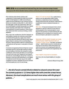Bill C-313: An act to amend the Food and Drug Act (non-corrective contact lenses) House sponsor Ms. Patricia Davidson (Sarnia-Lambton) and Senate sponsor Mr. Michael Duffy (PEI-Cavendish) Non-corrective contact lenses co