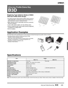 Ultra-low Profile Dome Key  B3D Single-key Type Added to Series of B3DA Ultra-low Profile Dome Arrays • No soldering required. Attach directly to PCB to make an ultra-low