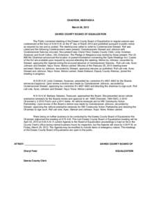 CHADRON, NEBRASKA March 06, 2013 DAWES COUNTY BOARD OF EQUALIZATION The Public convened meeting of the Dawes County Board of Equalization in regular session was th commenced at the hour of 9:00 A.M. on the 6 day of March