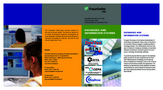 FRAUNHOFER-INSTITUT FÜR T o x i k o l o g ie un d eX p eri m ente l l e Me d i z in I T E M The Fraunhofer ITEM offers contract research in the area of human health. The focus of research is