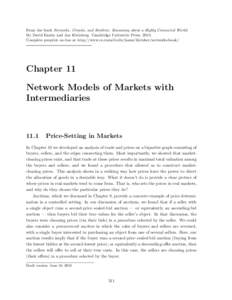 From the book Networks, Crowds, and Markets: Reasoning about a Highly Connected World. By David Easley and Jon Kleinberg. Cambridge University Press, 2010. Complete preprint on-line at http://www.cs.cornell.edu/home/klei