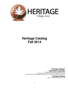 Heritage Catalog Fall 2014 Heritage College® Little Rock, Arkansas A Branch of Heritage College, Oklahoma City, OK