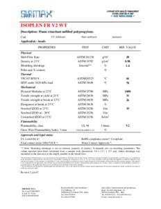 ISOPLEN FR V2 WT Description: Flame retardant unfilled polypropylene. Cod. Application : hoods  UV stabilized: