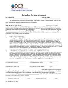 Prescribed Burning Agreement TRACT NAME: _______________________ UNIT/PARCEL:________________  The Department of Conservation and Recreation, in an effort to manage Virginia’s natural areas and state